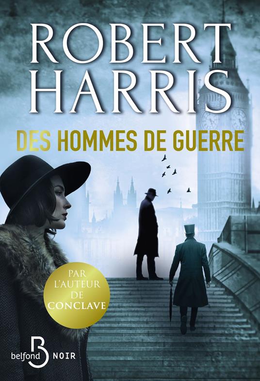 Des hommes de guerre - NOUVEAUTE du maître du roman noir historique, auteur de Conclave