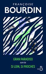 Gran Paradiso suivi de Si loin si proches - Collector