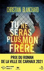 Tu ne seras plus mon frère