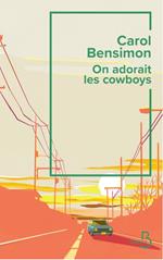 On adorait les cow-boys