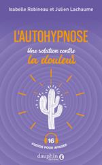 L’autohypnose une solution contre la douleur