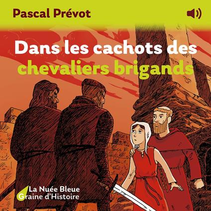 Dans les cachots des chevaliers brigands