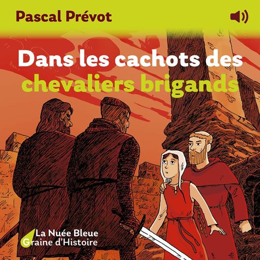 Dans les cachots des chevaliers brigands