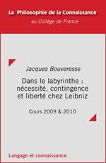 Dans le labyrinthe : nécessité, contingence et liberté chez Leibniz