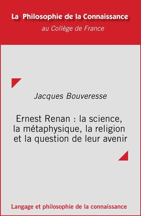 Ernest Renan : la science, la métaphysique, la religion et la question de leur avenir