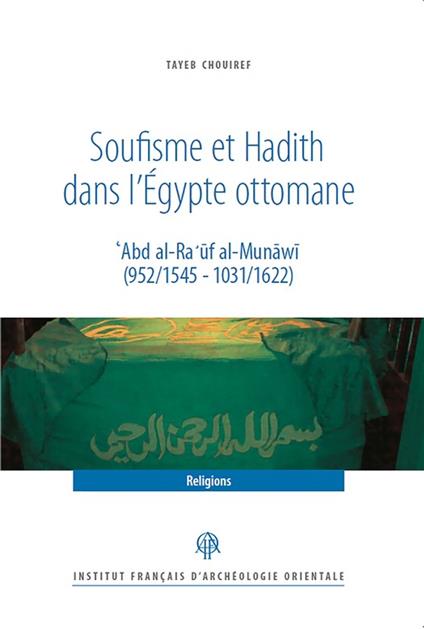 Soufisme et Hadith dans l’Égypte ottomane