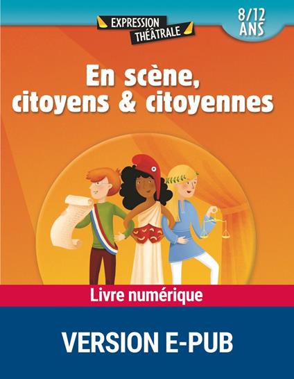En scène, citoyens & citoyennes 8/12 ans