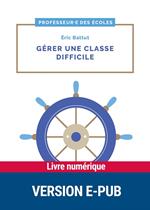 Gérer une classe difficiile cycles 2 et 3