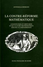 La Contre-Réforme mathématique. Constitution et diffusione d'une culture mathématique jésuite