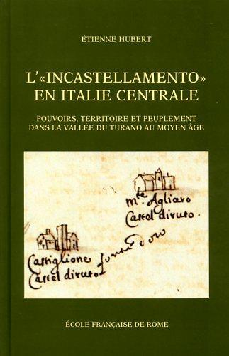 L' incastellamento en Italie centrale: pouvoirs, territoire et peuplement dans la vallées du Turano au Moyen Âge - Étienne Hubert - copertina