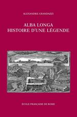 Alba Longa, histoire d'une légende