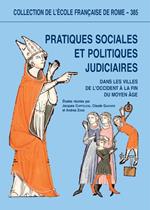 Pratiques sociales et politiques judiciaires dans les villes de l’Occident à la fin du Moyen Âge
