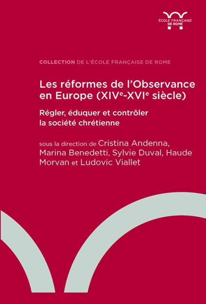 Les réformes de l’Observance en Europe (XIVe-XVIe siècle)
