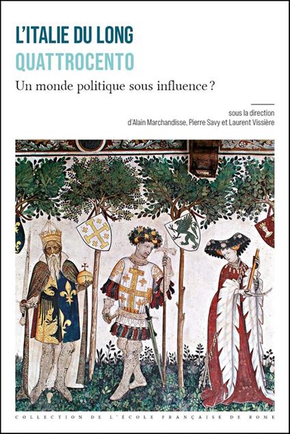 L’Italie du long Quattrocento : un monde politique sous influence ?