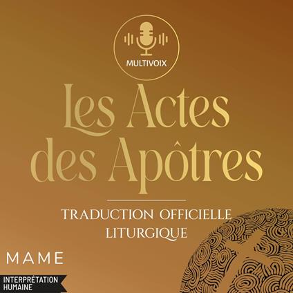Les Actes des Apôtres - Traduction officielle liturgique