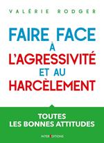 Faire face à l'agressivité et au harcèlement - 3e éd