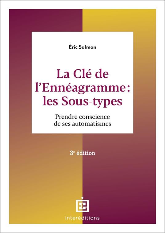 La Clé de l'Ennéagramme : les Sous-types - 3e éd.