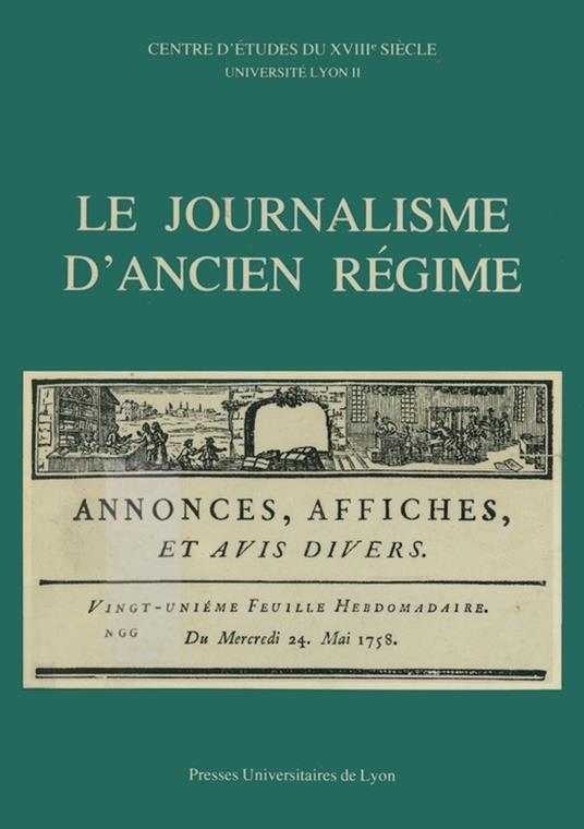 Le Journalisme d’Ancien Régime