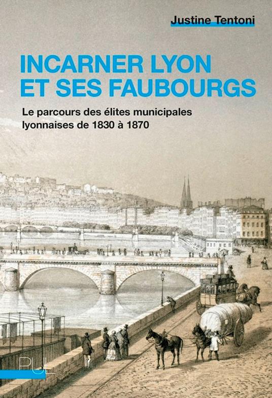 Incarner Lyon et ses faubourgs