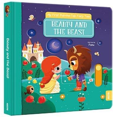 My First Pull-the-Tab Fairy Tale: Beauty and the Best - Auzou Publishing - cover