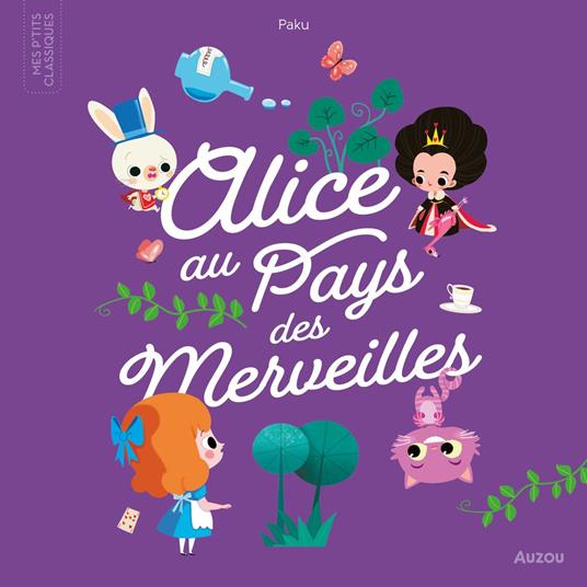 Mes P'tits Classiques - Alice au pays des merveilles