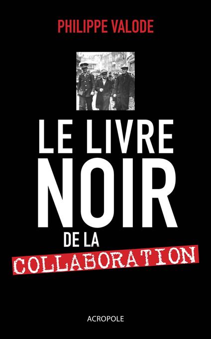 Le livre noir de la collaboration