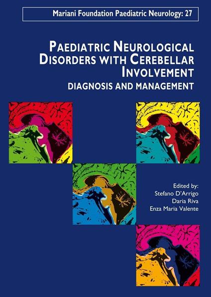 Paediatric Neurological Disorders with Cerebellar Involvement - Volume 27
