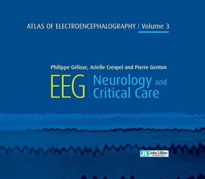 Atlas of Electroencephalography : Neurology and critical care - Volume 3