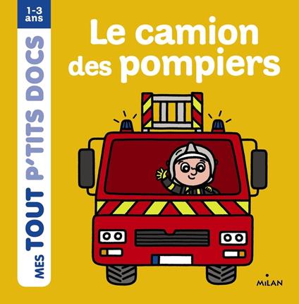 Le camion des pompiers - Paule Battault,Charlotte Ameling - ebook