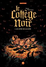 Le collège noir, Tome 01