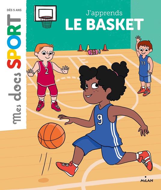 J'apprends le basket - Emmanuelle Ousset,Anne-Olivia Messana - ebook