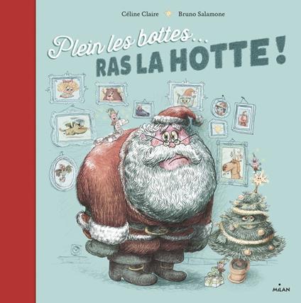 Plein les bottes... ras la hotte ! - Céline Claire,Bruno Salamone - ebook