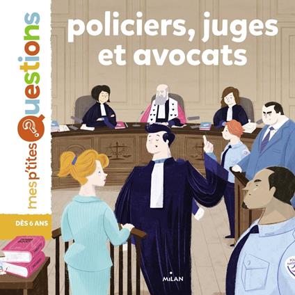 Policiers, juges et avocats - Emmanuelle Ousset,Gilles Freluche - ebook