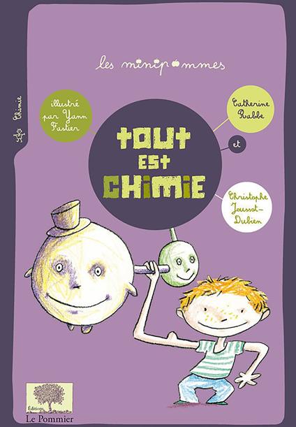 Tout est chimie - Yann Fastier,Christophe Joussot Dubien Catherine Rabbe,Christophe Joussot-Dubien,Catherine Rabbe - ebook