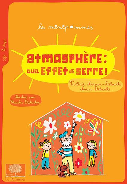 Atmosphère : quel effet de serre ! - Marc Delmotte,Charles Dutertre,Valérie Masson-Delmotte - ebook