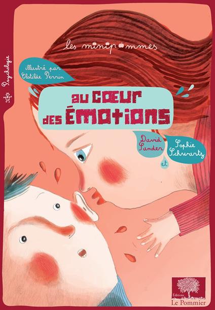 Au cœur des émotions - Clothilde Perrin,David Sander,Sophie Schwartz - ebook