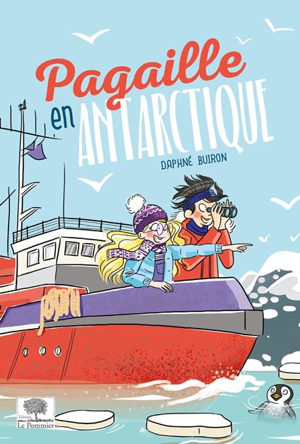 Pagaille en Antarctique - Daphné Buiron - ebook