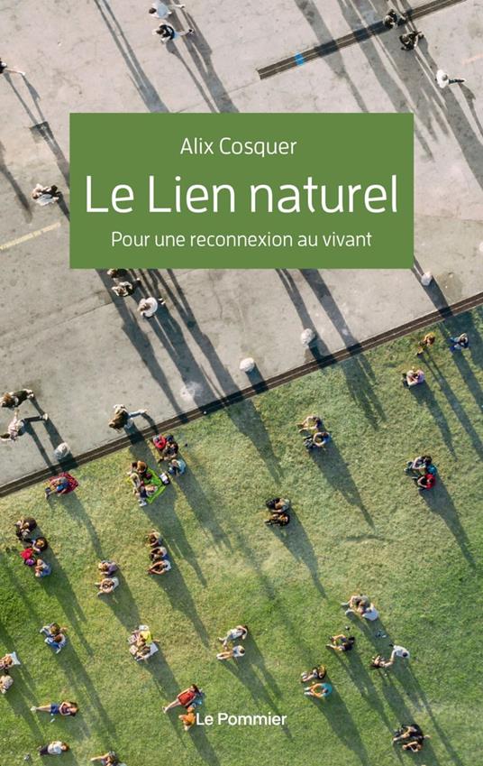 Le Lien naturel : Pour une reconnexion au vivant