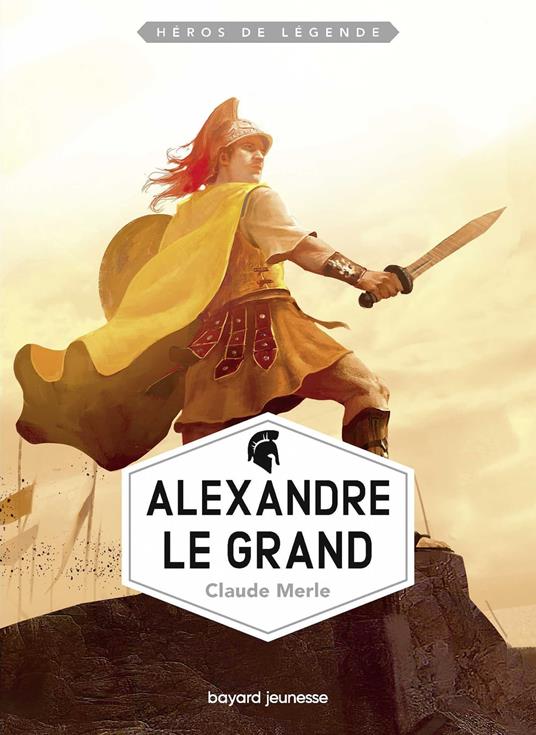 Alexandre le Grand - Claude Merle - ebook