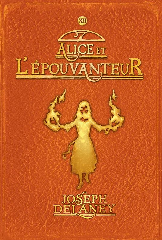 L'Épouvanteur, Tome 12 - Joseph Delaney,Marie-Hélène Delval - ebook