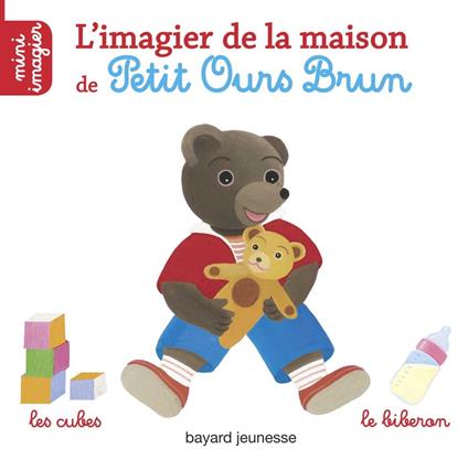 L'imagier de la maison de Petit Ours Brun - Danièle Bour,MARTIN BOUR - ebook