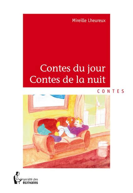 Contes du jour - Contes de la nuit - Mireille Lheureux - ebook