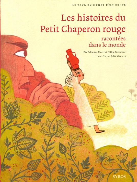 Le petit chaperon rouge - Gilles Bizouerne,Fabienne Morel,Julia Wauters - ebook