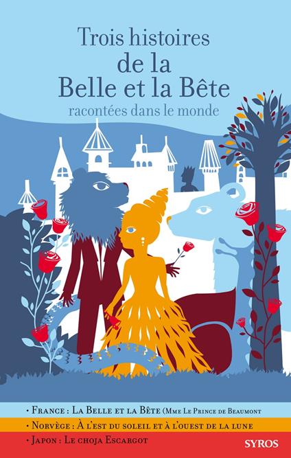Trois histoires de la belle et bête EPUB2 - Nicole Belmont,Gilles Bizouerne,Jeanne-Marie Leprince de Beaumont,Fabienne Morel - ebook