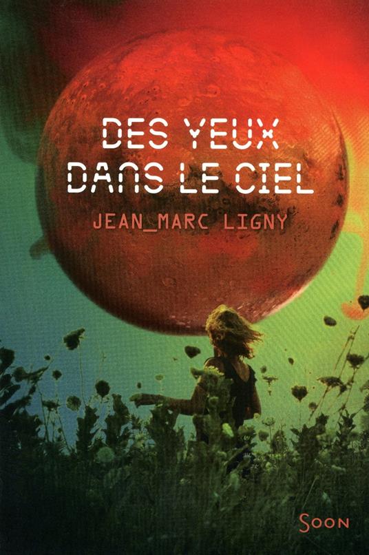 Des yeux dans le ciel - Jean-Marc Ligny - ebook