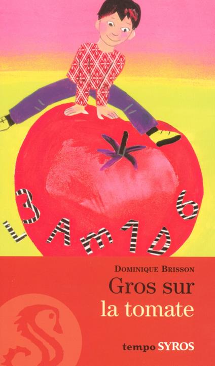 Gros sur la tomate - Dominique Brisson,Irène Schoch - ebook