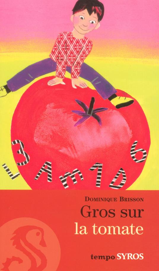Gros sur la tomate - Dominique Brisson,Irène Schoch - ebook