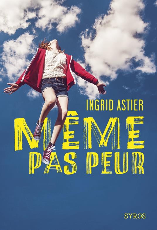 Même pas peur - Ingrid Astier - ebook