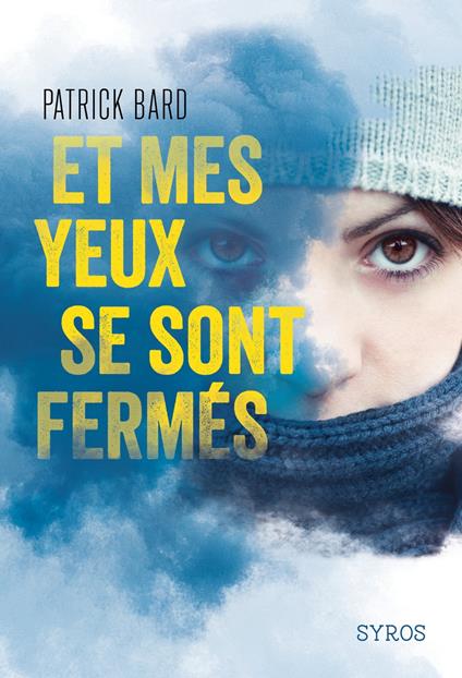 Et mes yeux sont fermés-EPUB2 - Patrick Bard - ebook