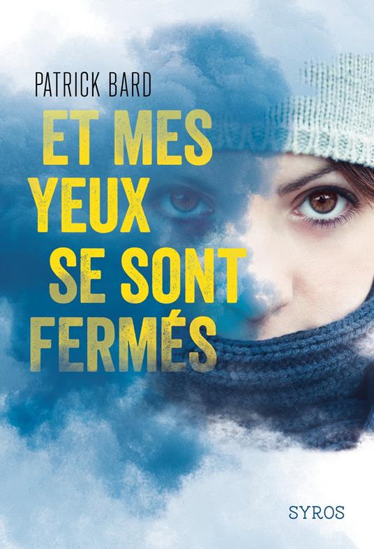 Et mes yeux sont fermés-EPUB2 - Patrick Bard - ebook